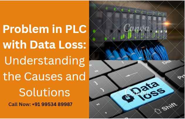 Problem in PLC with Data Loss: Understanding the Causes and Solutions