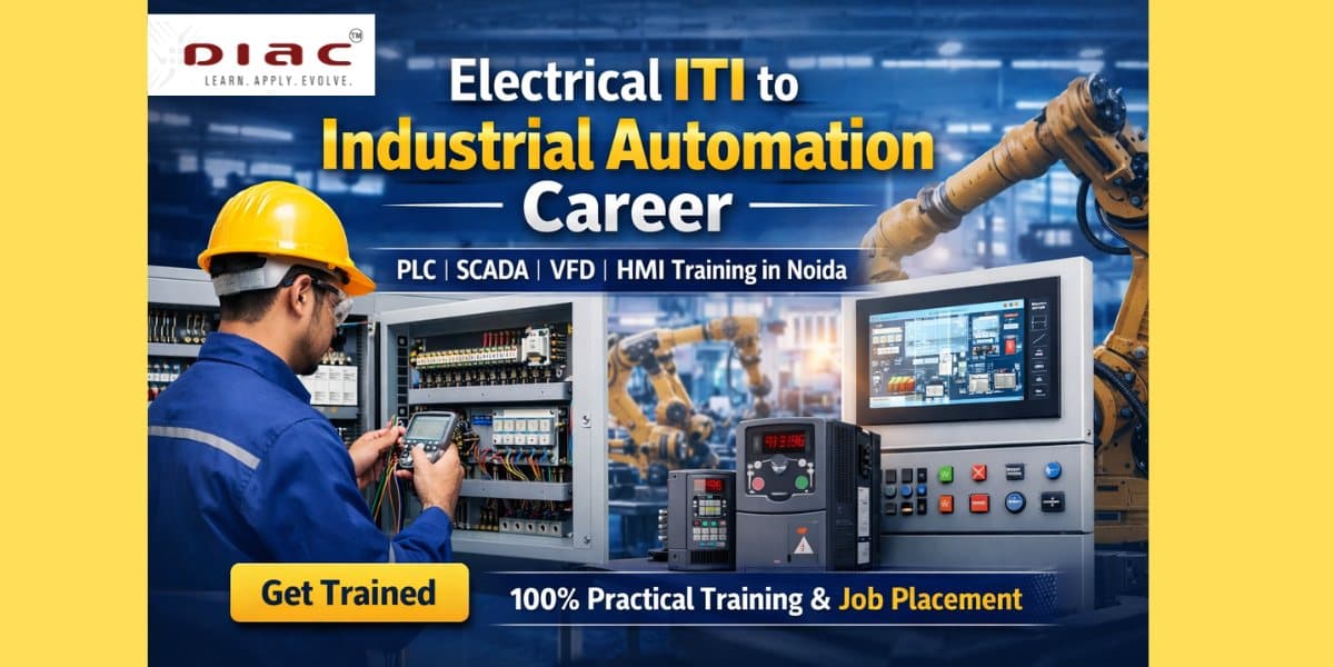 Electrical ITI Course to Industrial Automation Career | DIAC Noida