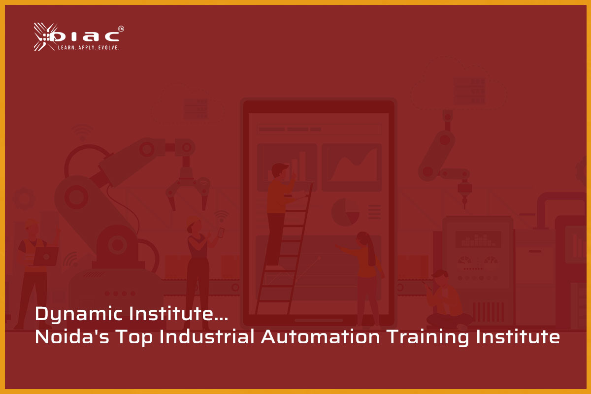 DIAC: Noida's Top Industrial Automation Training Institute